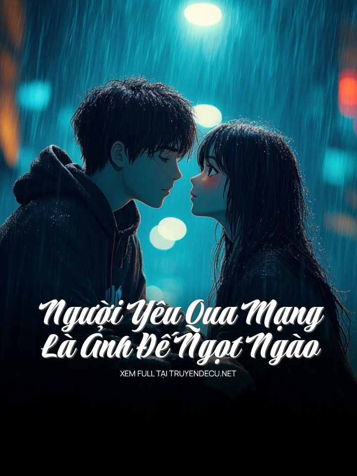 Người Yêu Qua Mạng Là Ảnh Đế Ngọt Ngào