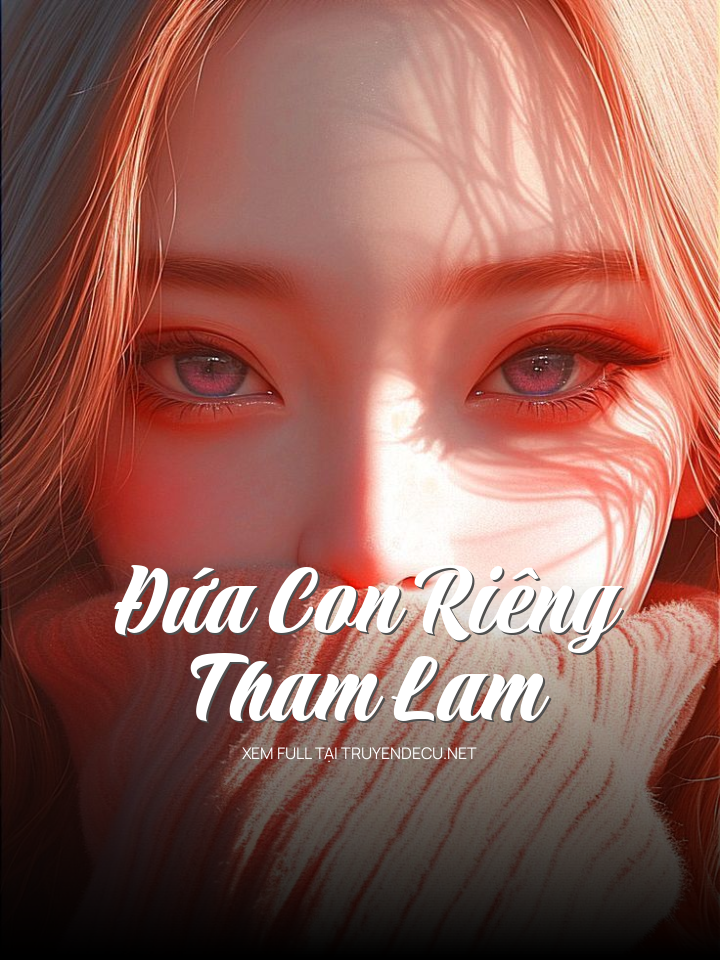 Đứa Con Riêng Tham Lam