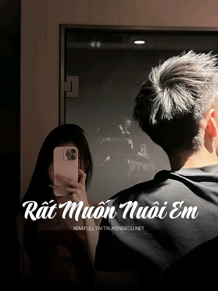 Rất Muốn Nuôi Em