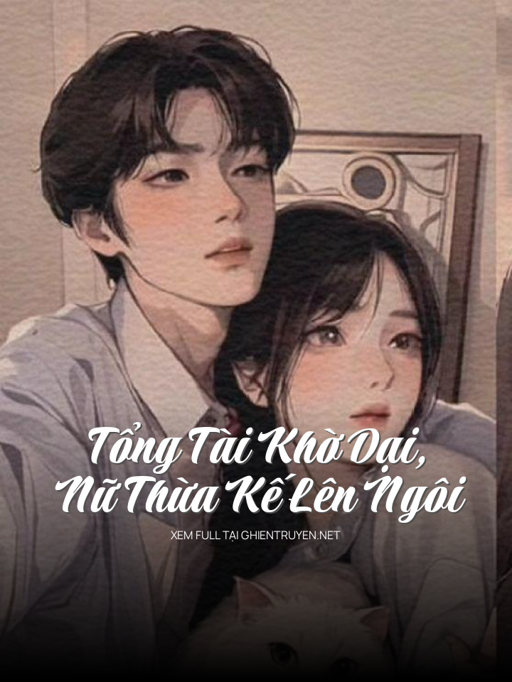 Tổng Tài Khờ Dại, Nữ Thừa Kế Lên Ngôi