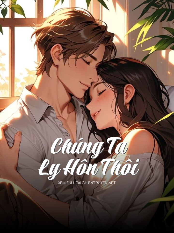 Chúng Ta Ly Hôn Thôi