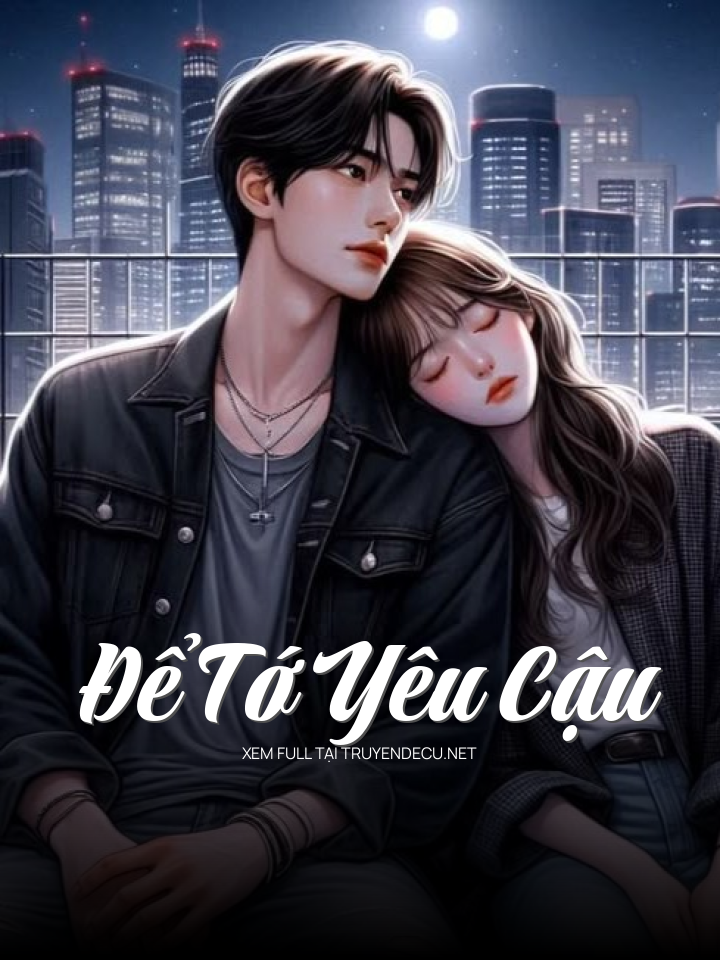 Để Tớ Yêu Cậu