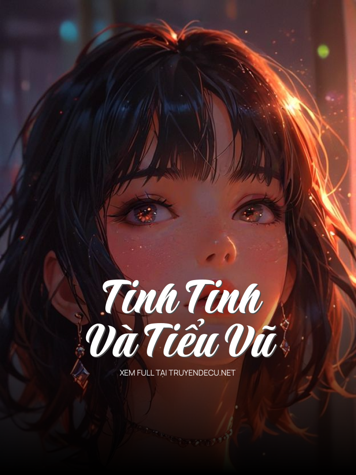 Tinh Tinh Và Tiểu Vũ