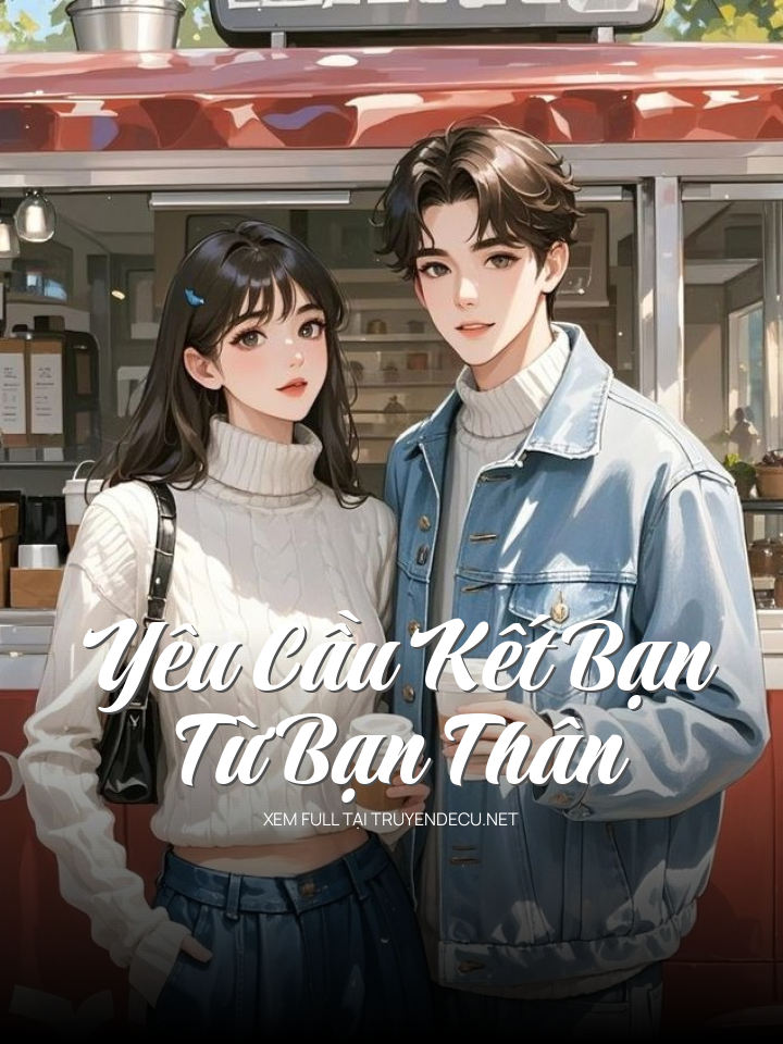 Yêu Cầu Kết Bạn Từ Bạn Thân