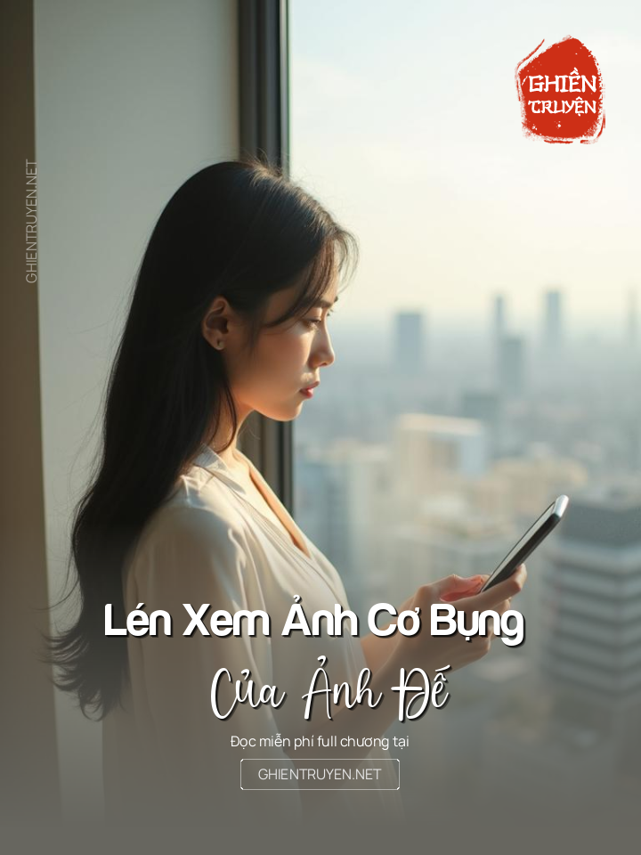 Lén Xem Ảnh Cơ Bụng Của Ảnh Đế