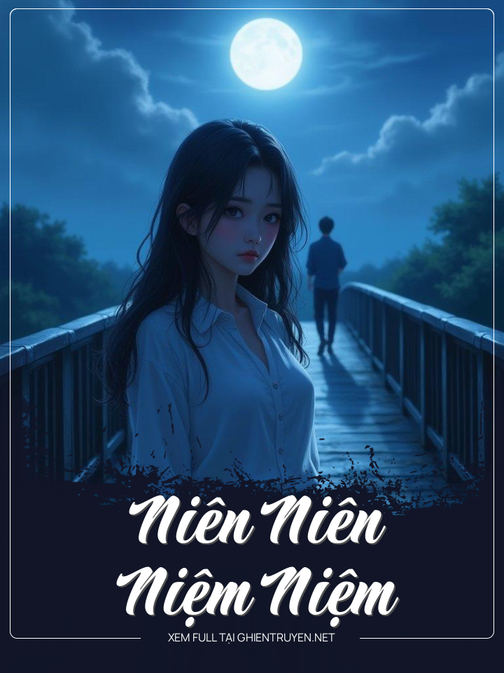 Niên Niên Niệm Niệm