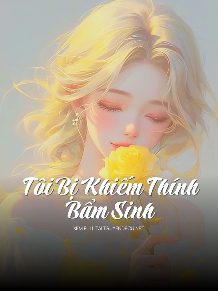 Tôi Bị Khiếm Thính Bẩm Sinh