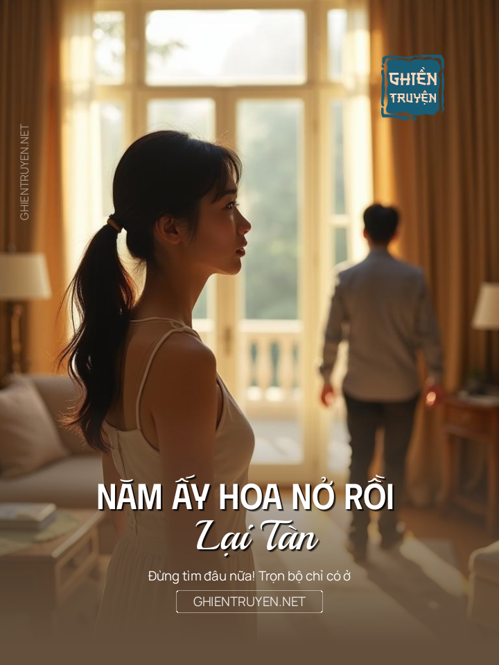 Năm Ấy Hoa Nở Rồi Lại Tàn