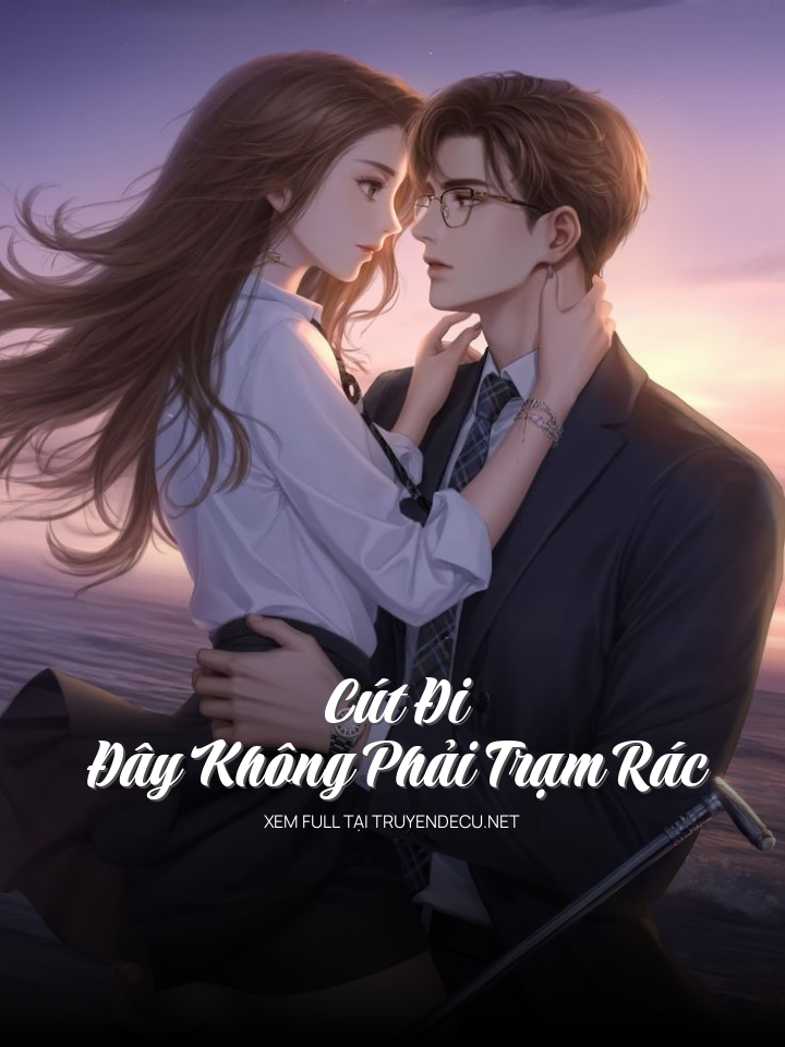 Cút Đi, Đây Không Phải Trạm Rác