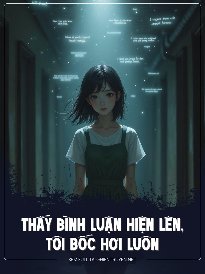 Thấy Bình Luận Hiện Lên, Tôi Bốc Hơi Luôn