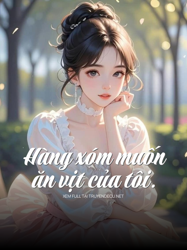HàNg XóM MuốN Ăn VịT CủA Tôi