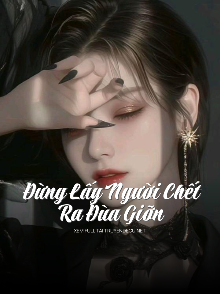 Đừng Lấy Người Chết Ra Đùa Giỡn