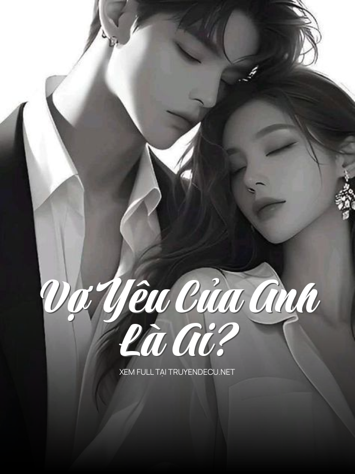Vợ Yêu Của Anh Là Ai?