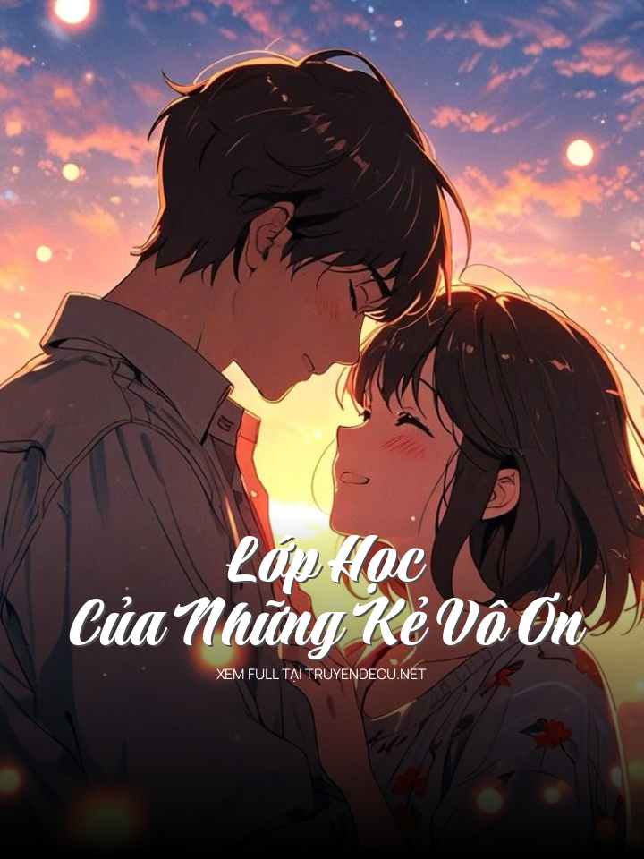 Lớp Học Của Những Kẻ Vô Ơn