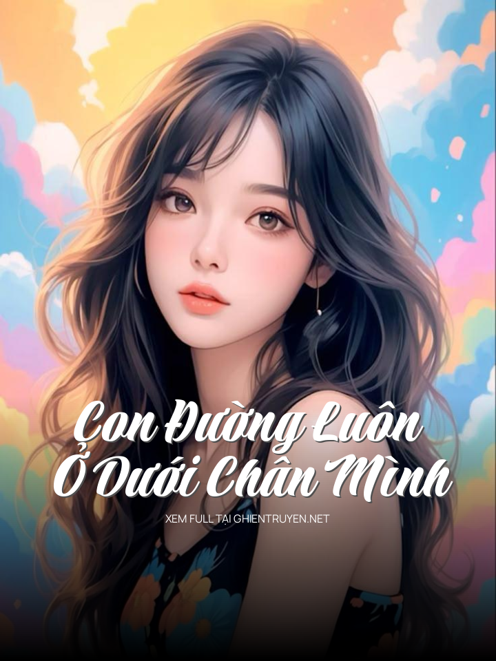 Con Đường Luôn Ở Dưới Chân Mình