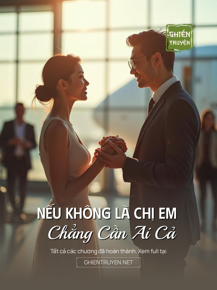 Nếu Không Là Chị Em Chẳng Cần Ai Cả