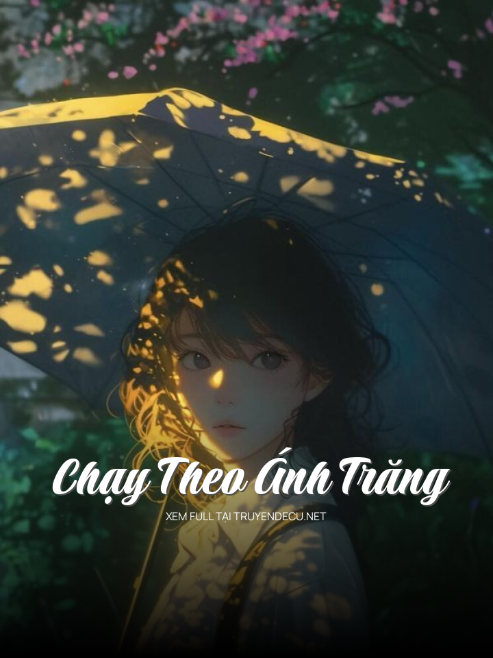 Chạy Theo Ánh Trăng