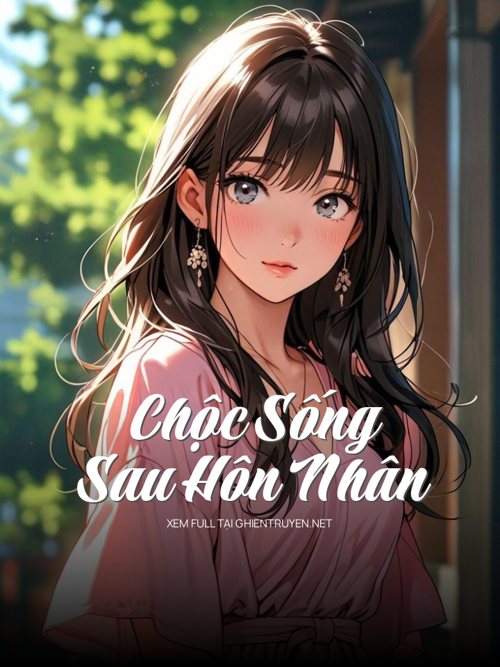Chộc Sống Sau Hôn Nhân