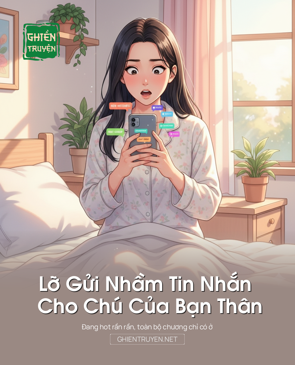 Lỡ Gửi Nhầm Tin Nhắn Cho Chú Của Bạn Thân