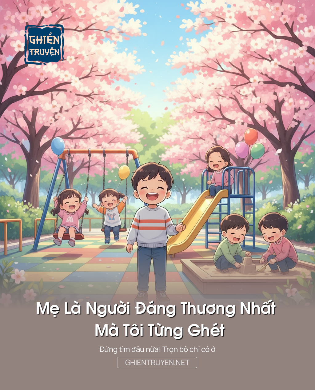 Mẹ Là Người Đáng Thương Nhất Mà Tôi Từng Ghét