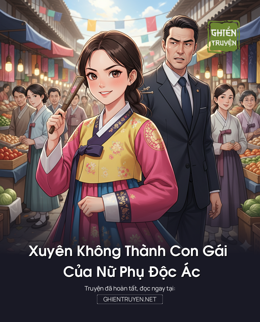Xuyên Không Thành Con Gái Của Nữ Phụ Độc Ác