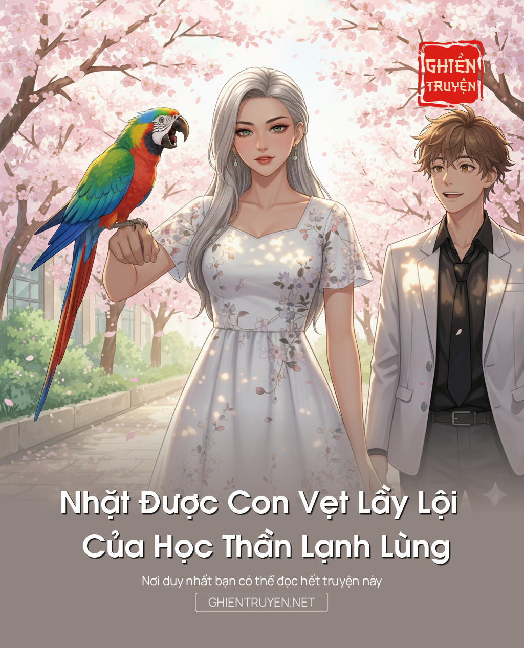 Nhặt Được Con Vẹt Lầy Lội Của Học Thần Lạnh Lùng