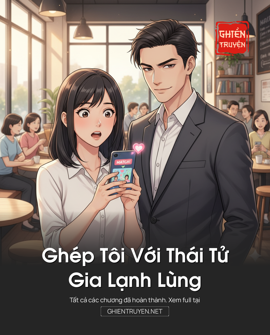 Ghép Tôi Với Thái Tử Gia Lạnh Lùng