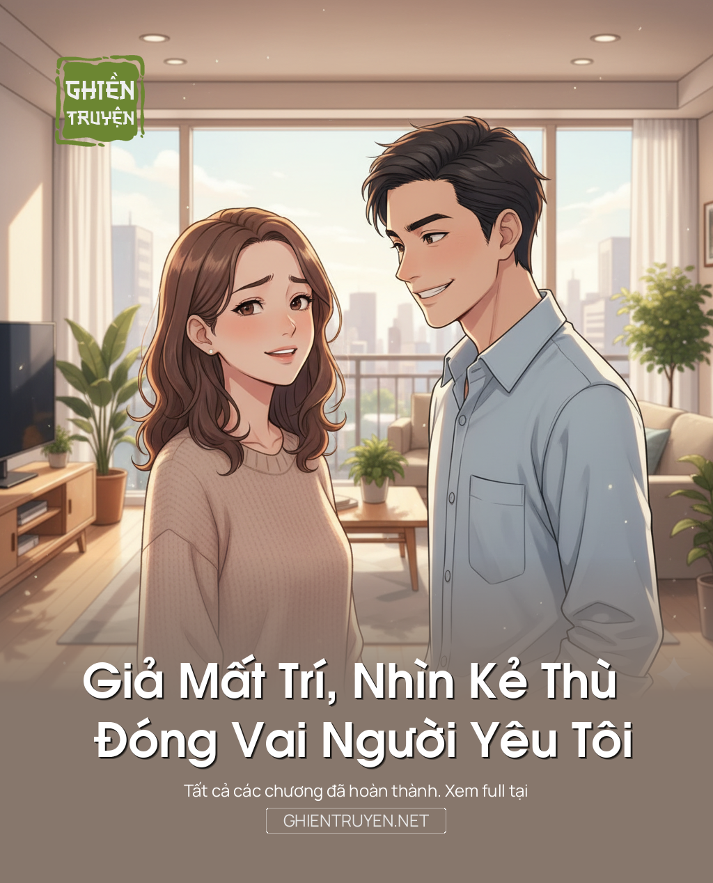 Giả Mất Trí, Nhìn Kẻ Thù Đóng Vai Người Yêu Tôi