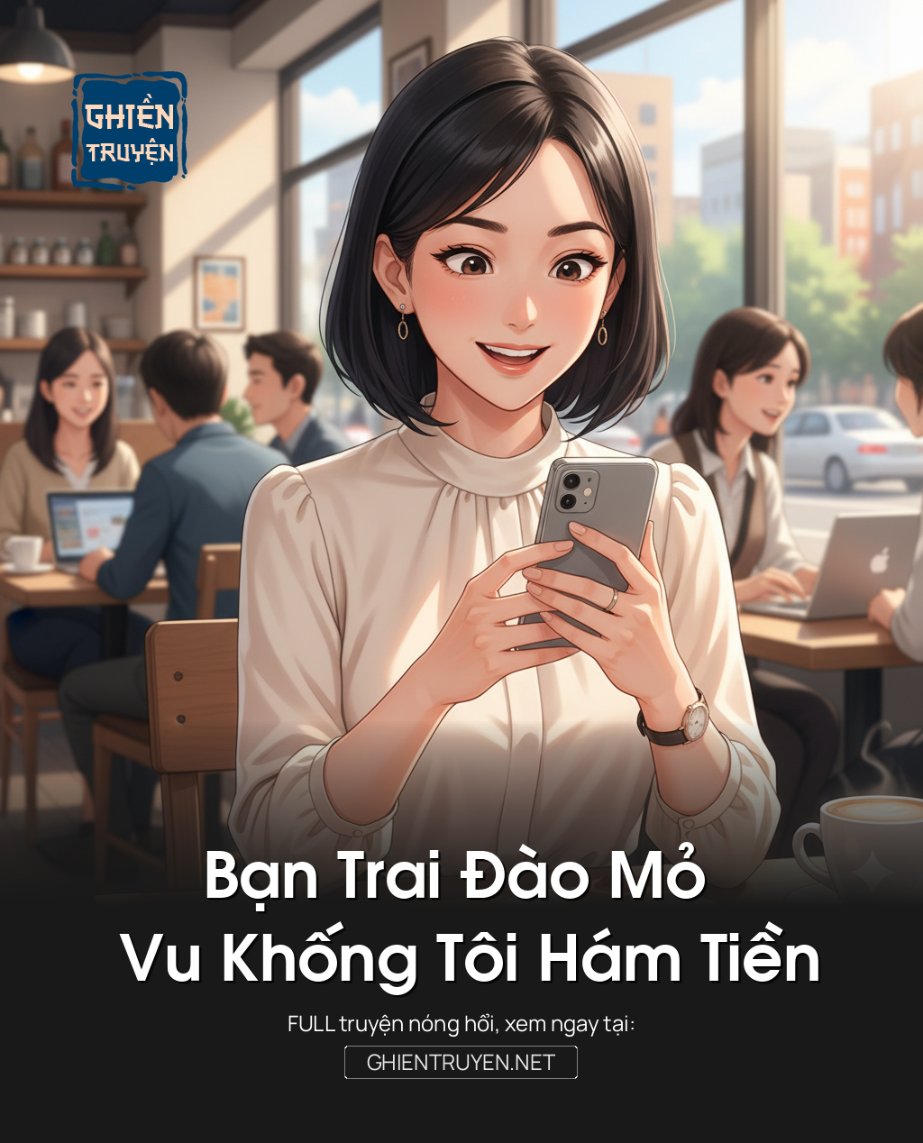 Bạn Trai Đào Mỏ Vu Khống Tôi Hám Tiền