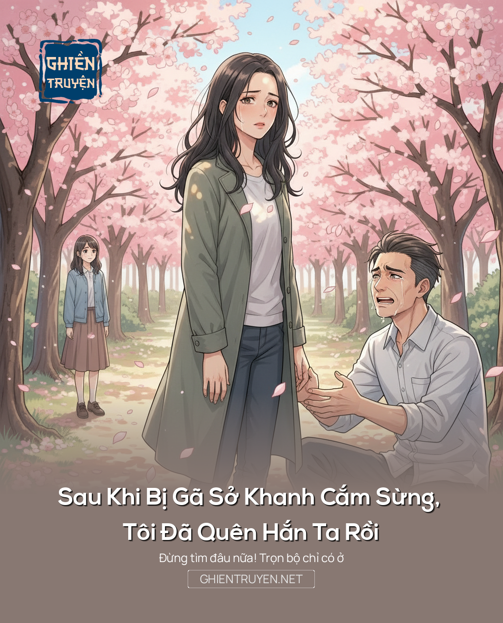 Sau Khi Bị Gã Sở Khanh Cắm Sừng, Tôi Đã Quên Hắn Ta Rồi