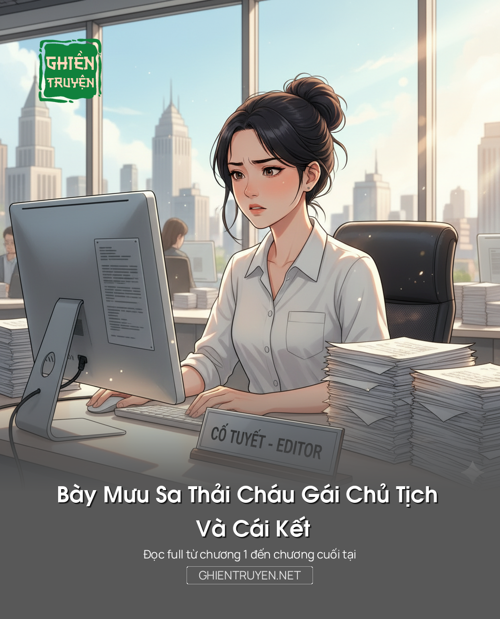Bày Mưu Sa Thải Cháu Gái Chủ Tịch Và Cái Kết
