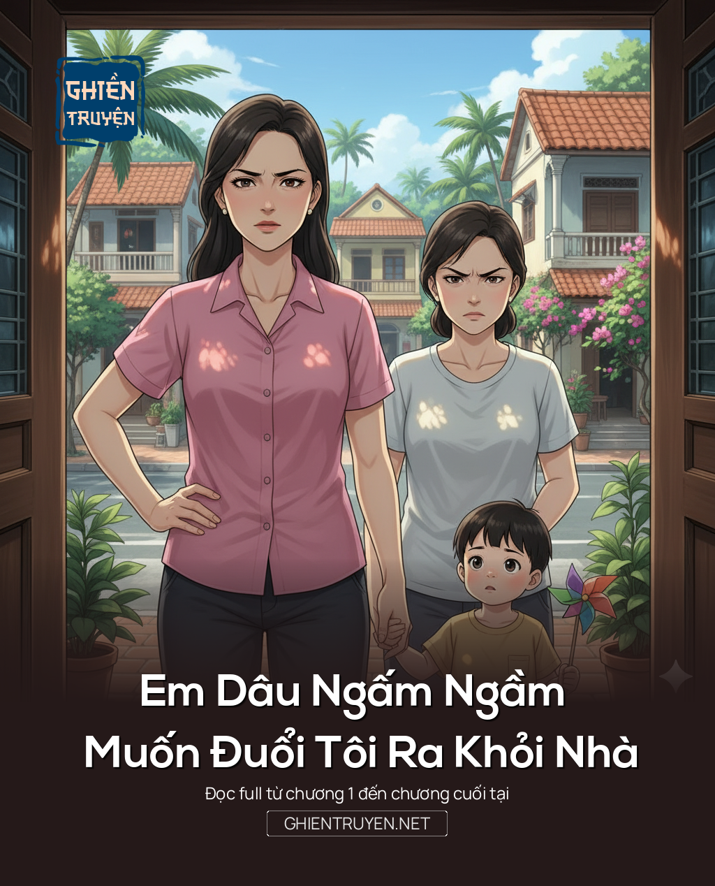 Em Dâu Ngấm Ngầm Muốn Đuổi Tôi Ra Khỏi Nhà