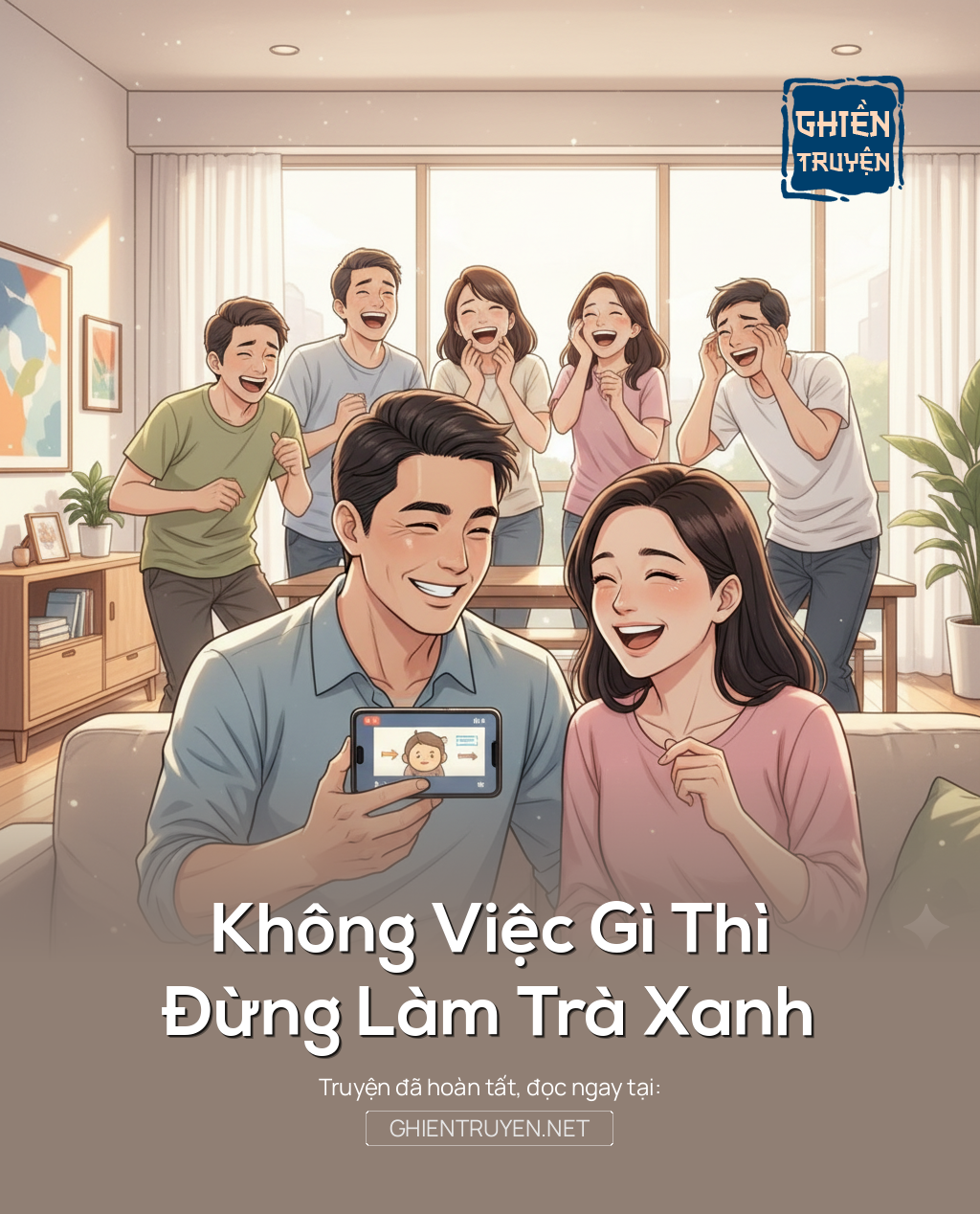 Không Việc Gì Thì Đừng Làm Trà Xanh