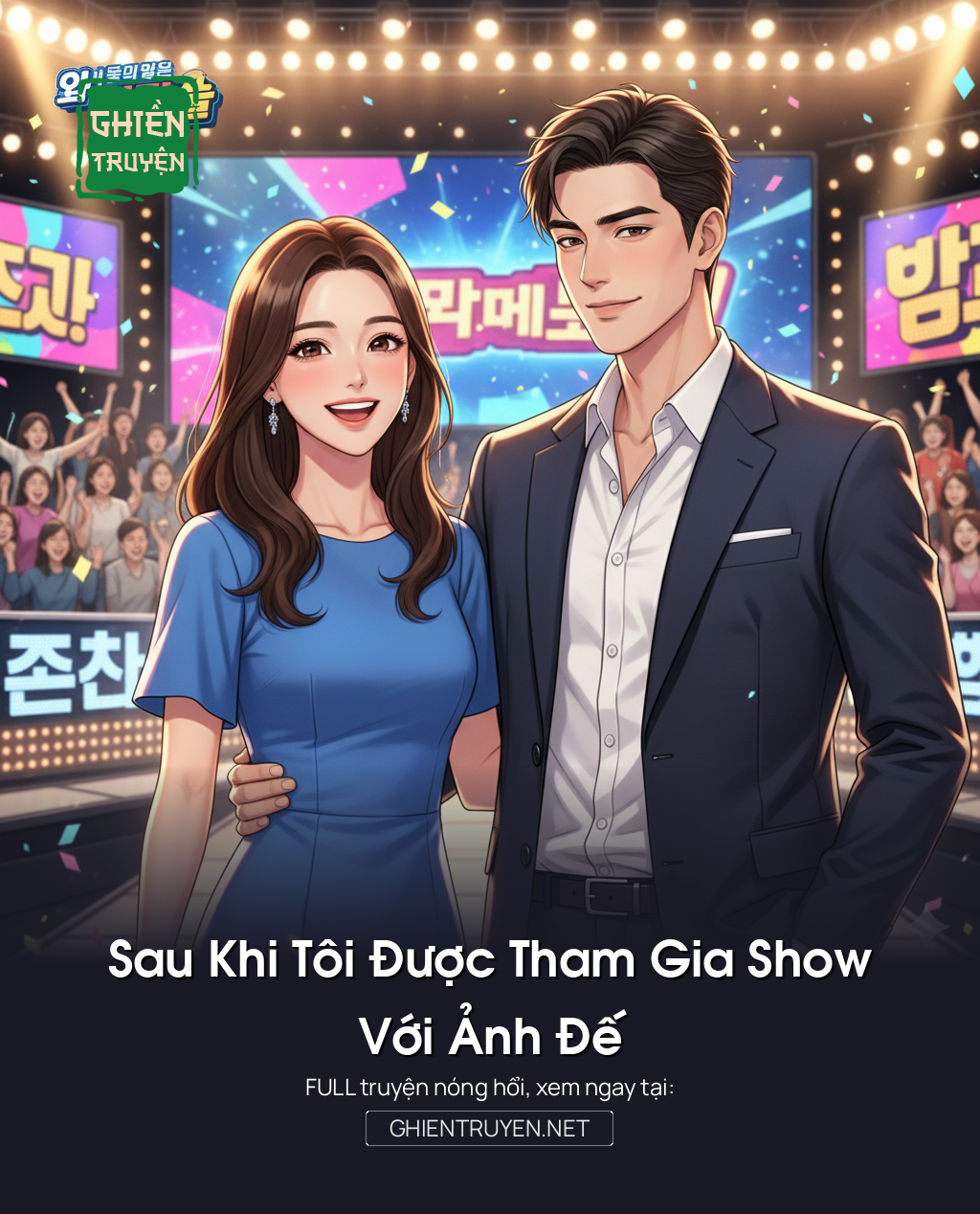 Sau Khi Tôi Được Tham Gia Show Với Ảnh Đế