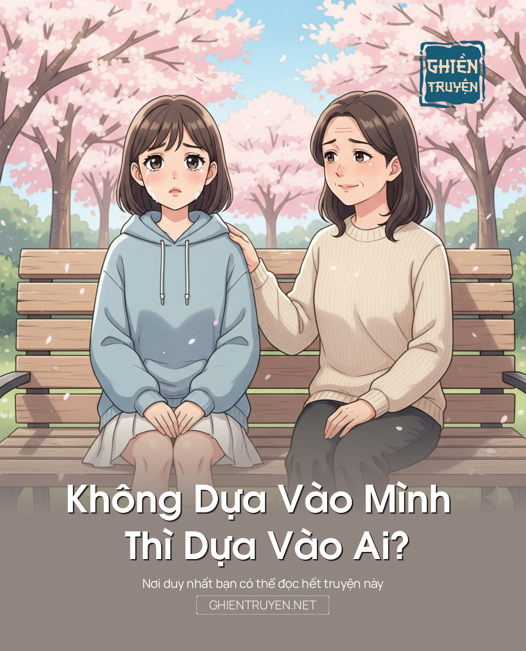 Không Dựa Vào Mình Thì Dựa Vào Ai?