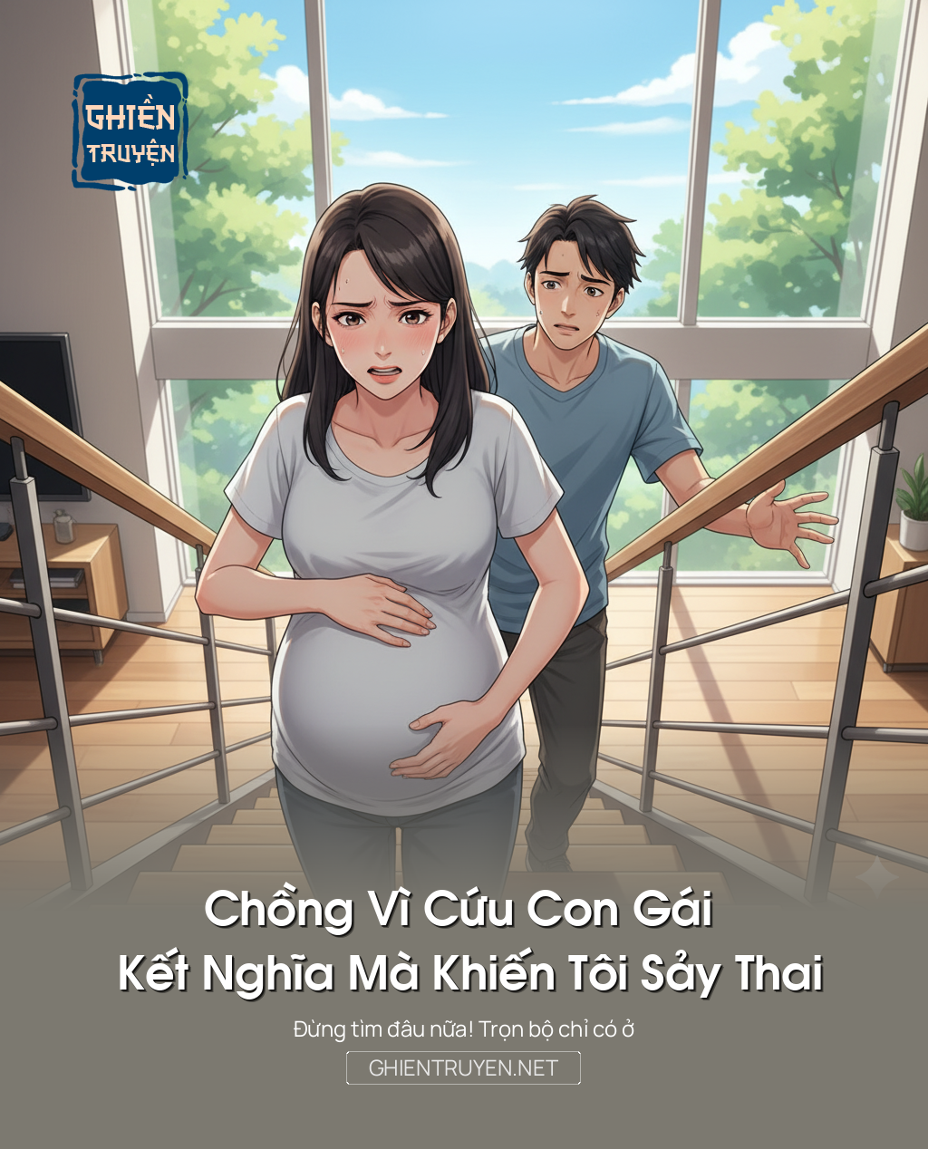 Chồng Vì Cứu Con Gái Kết Nghĩa Mà Khiến Tôi Sảy Thai