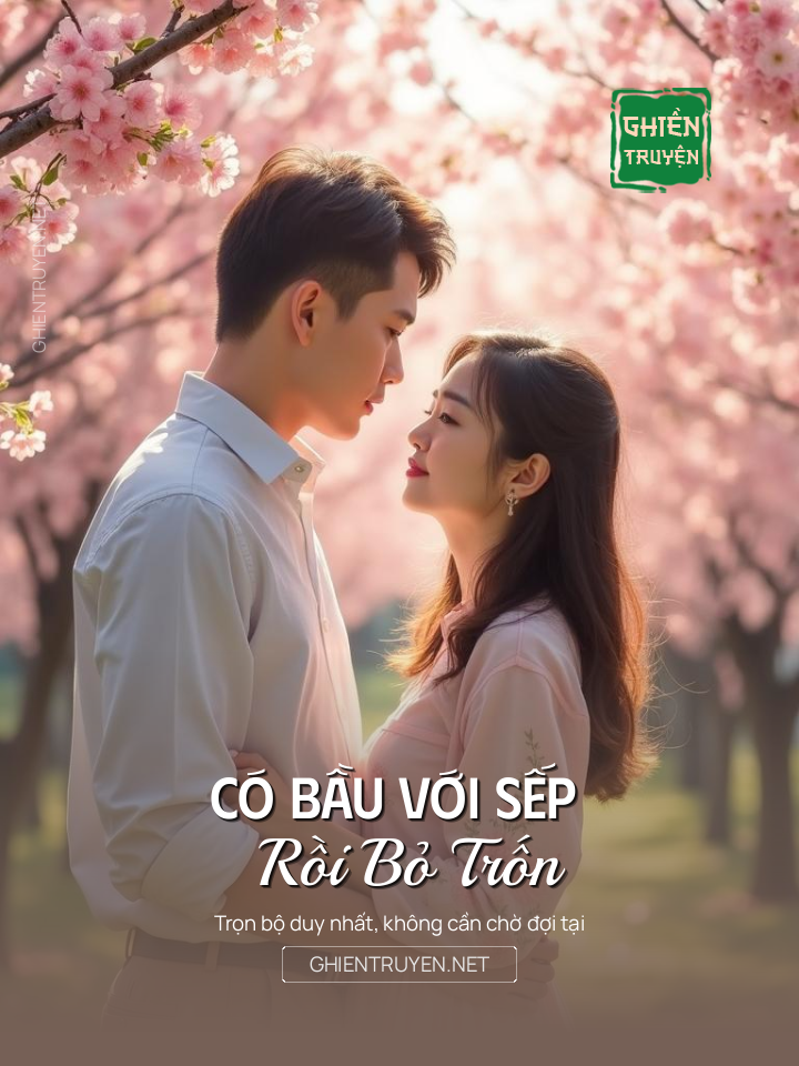 Có Bầu Với Sếp Rồi Bỏ Trốn