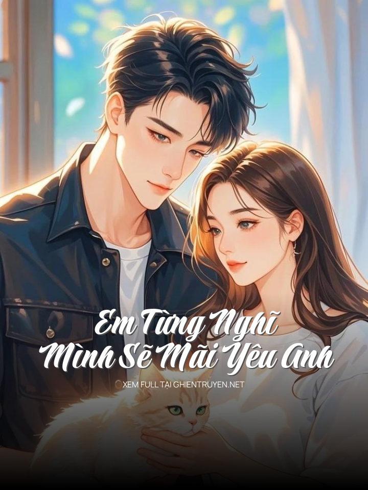Em Từng Nghĩ Mình Sẽ Mãi Yêu Anh