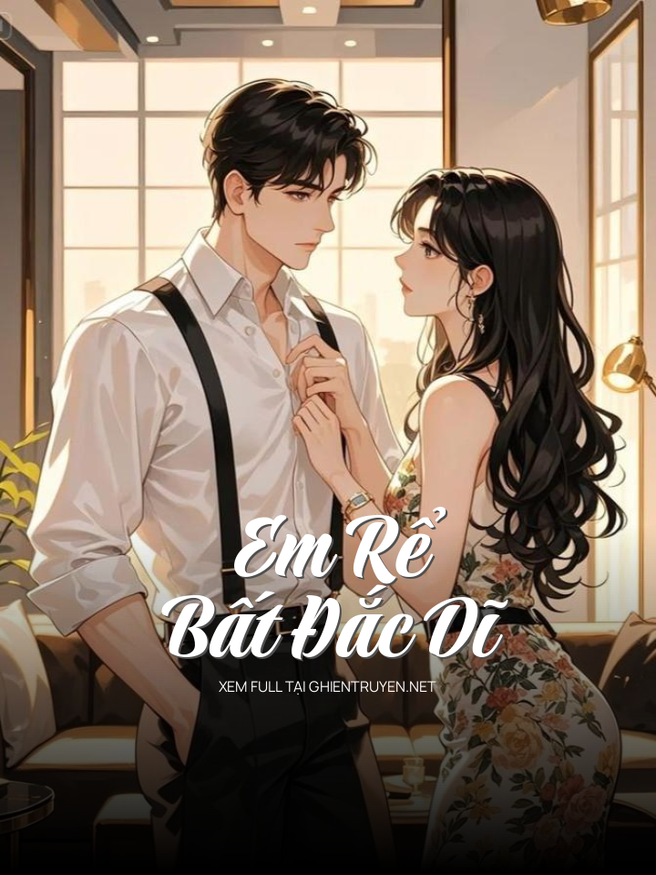 Em Rể Bất Đắc Dĩ