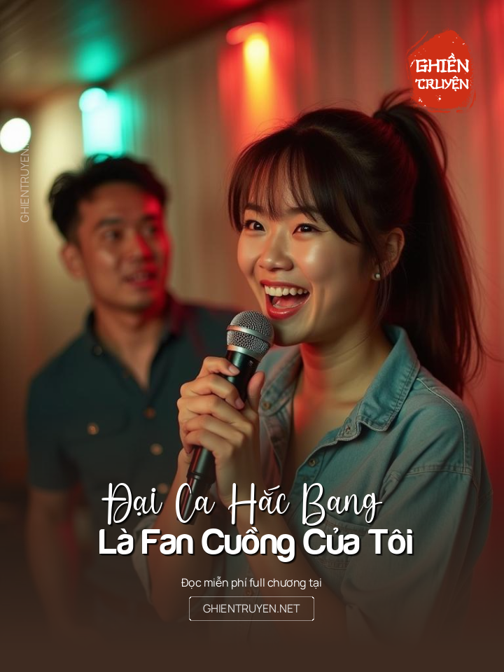 Đại Ca Hắc Bang Là Fan Cuồng Của Tôi