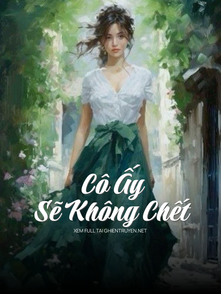 Cô Ấy Sẽ Không Chết
