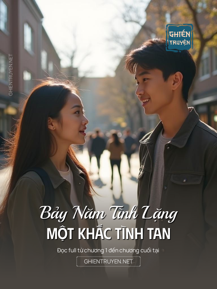 Bảy Năm Tình Lặng, Một Khắc Tình Tan