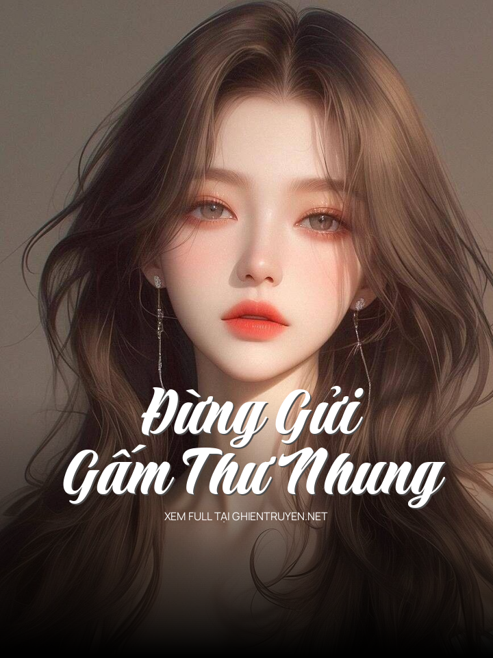 Đừng Gửi Gấm Thư Nhung
