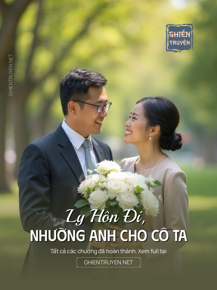 Ly Hôn Đi, Nhường Anh Cho Cô Ta