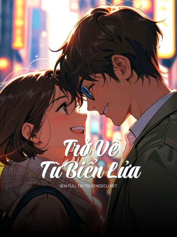 Trở Về Từ Biển Lửa