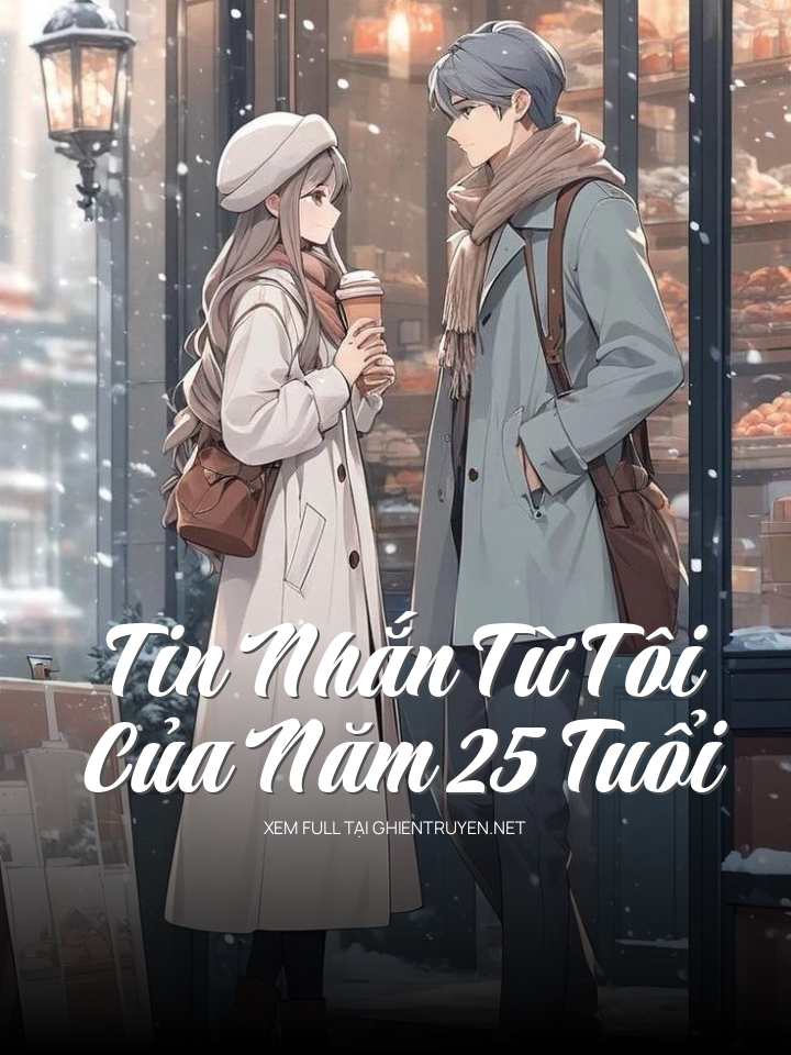 Tin Nhắn Từ Tôi Của Năm 25 Tuổi