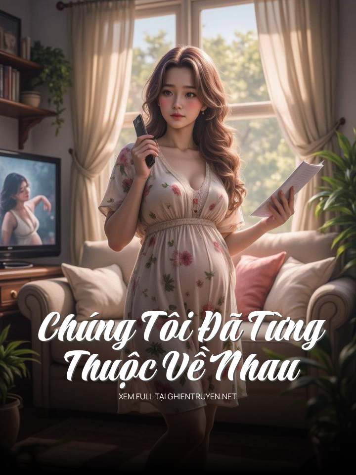 Chúng Tôi Đã Từng Thuộc Về Nhau