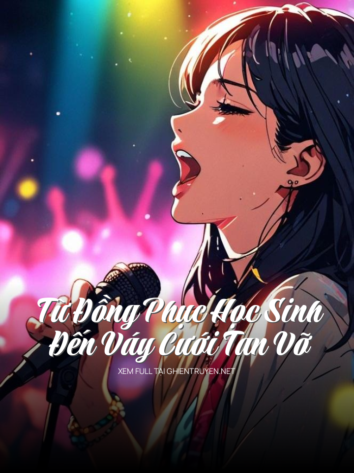 Từ Đồng Phục Học Sinh Đến Váy Cưới Tan Vỡ