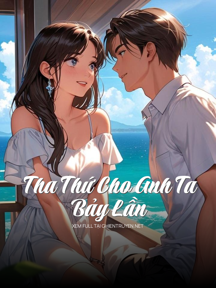 Tha Thứ Cho Anh Ta Bảy Lần