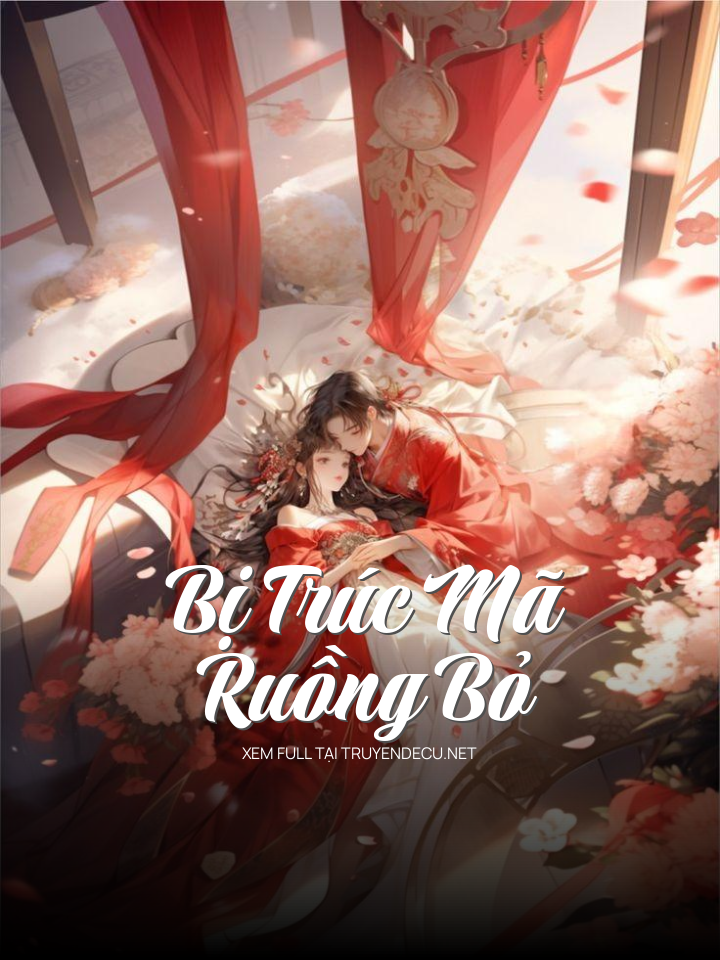 Bị Trúc Mã Ruồng Bỏ